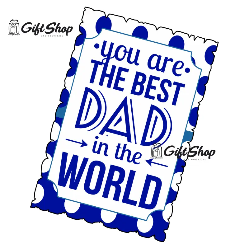 You ar the best dad in the world, magnet frigider mgs088v